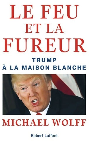 Livrenpoche : Le feu et la fureur - Michael Wolff - Livre