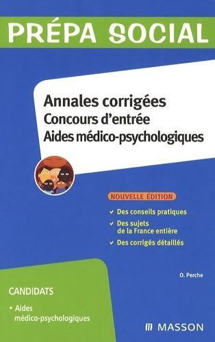 Livrenpoche : Annales corrigées concours d'entrée aide médico-psychologique - Olivier Perche - Livre