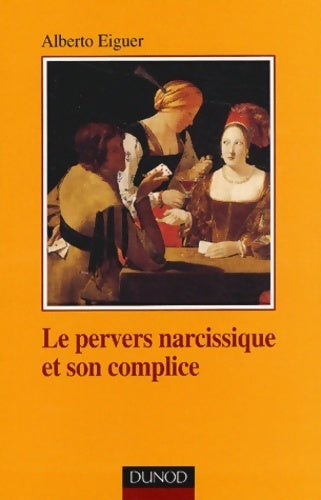 Livrenpoche : Le pervers narcissique et son complice - Alberto Eiguer - Livre