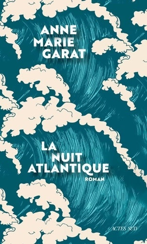 Livrenpoche : La nuit Atlantique - Anne-Marie Garat - Livre