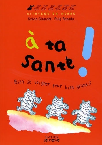 Livrenpoche : A ta santé ! - Sylvie Girardet - Livre