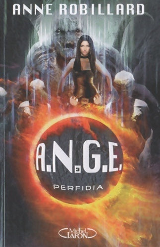 Livrenpoche : A. N. G. E Tome III perfidia (3) - Anne Robillard - Livre