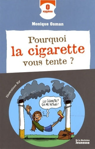 Livrenpoche : Pourquoi la cigarette vous tente ? - Monique Osman - Livre