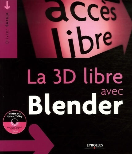 Livrenpoche : La 3d libre avec blender (1cédérom) - Olivier Saraja - Livre
