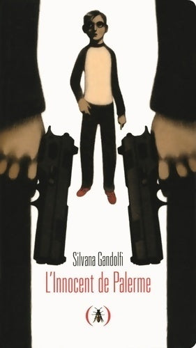 Livrenpoche : L'innocent de palerme - prix sorcières du roman ados 2012 - Silvana Gandolfi - Livre