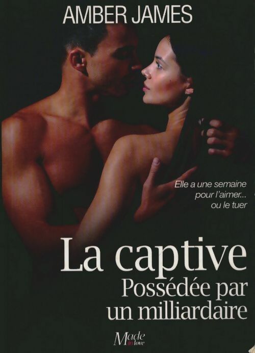 Livrenpoche : La captive Tome I : Possédée par un milliardaire - Amber James - Livre