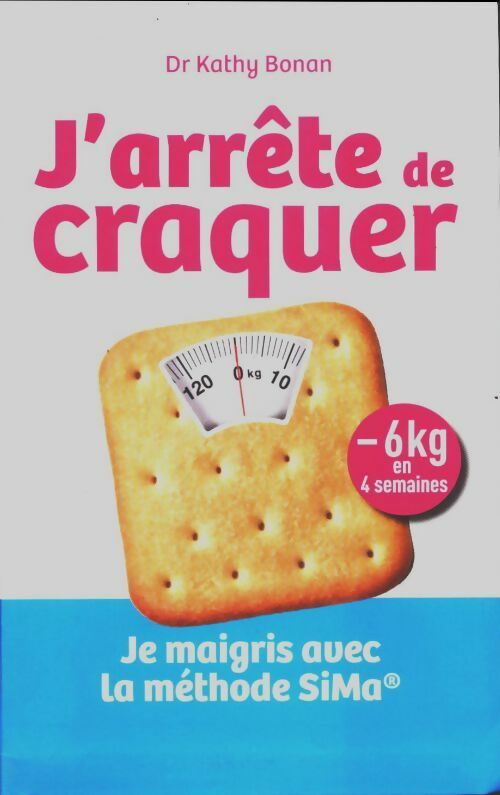 Livrenpoche : J'arrête de craquer - Kathy Bonan - Livre