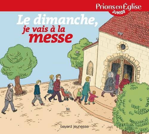 Livrenpoche : Le dimanche, je vais à la messe - Anne-Sophie Du Bouëtiez - Livre