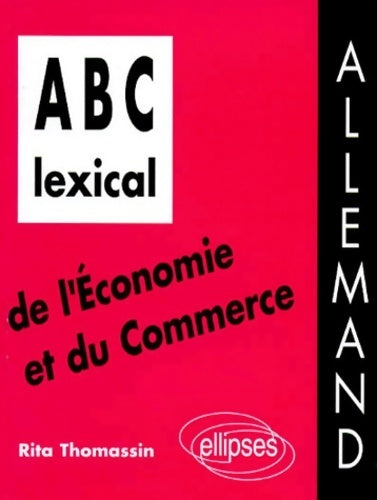 Livrenpoche : Abc lexical de l'économie et du commerce : Allemand - Rita Thomassin - Livre