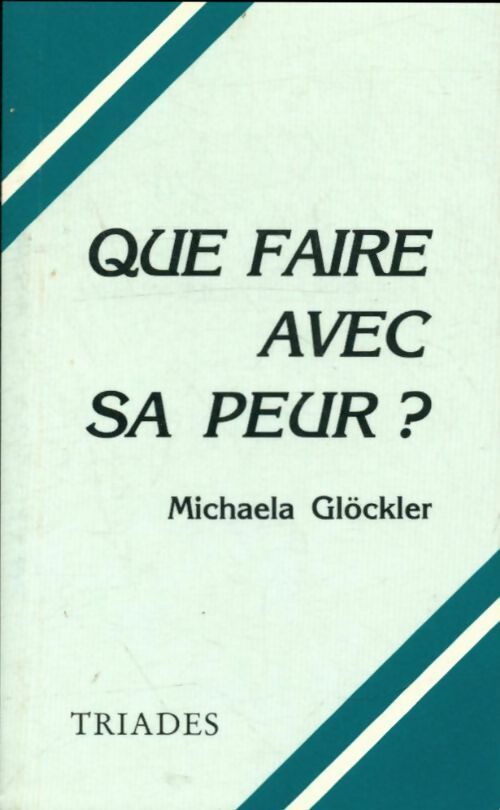 Livrenpoche : Que faire avec sa peur ? Etude biographique - Michaela Glöckler - Livre