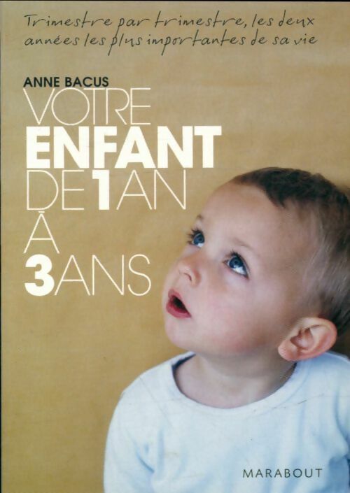 Livrenpoche : Votre enfant de 1 à 3 ans - Anne Bacus - Livre