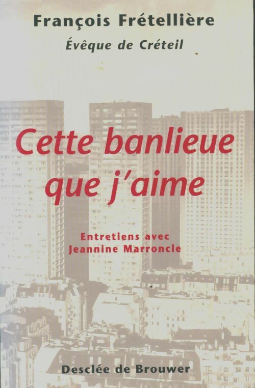 Livrenpoche : Cette banlieue que j aime - François Fretellière - Livre