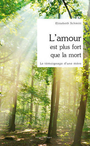 Livrenpoche : L'amour plus fort que la mort - Elisabeth Schmitt - Livre