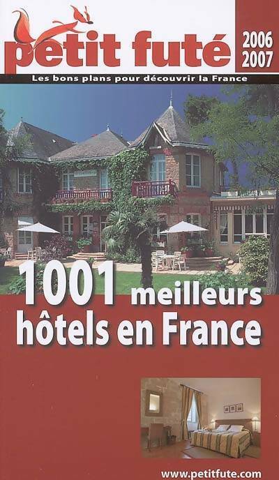 Livrenpoche : Petit futé 1001 meilleurs hôtels en France - Dominique Auzias - Livre