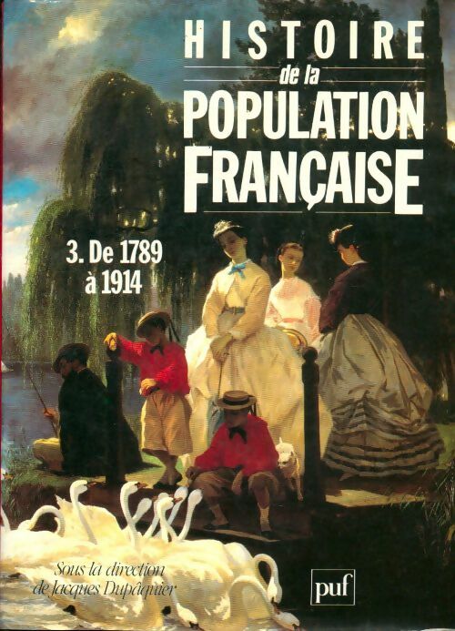 Livrenpoche : Histoire de la population française Tome III de 1789 à 1914 - Jacques Dupâquier - Livre