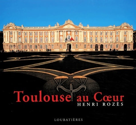 Livrenpoche : Toulouse au coeur - Henri Rozès - Livre