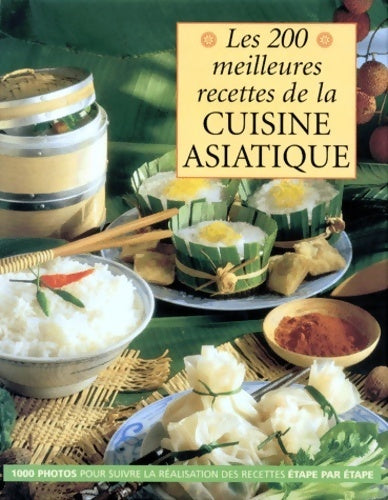 Livrenpoche : Les 200 meilleures recettes de la cuisine asiatique - Antoine Chareyre - Livre