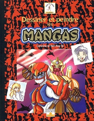 Livrenpoche : Dessiner et peindre les mangas - Ta Van Huy - Livre