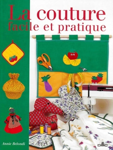 Livrenpoche : La couture facile et pratique - Annie Belondi - Livre