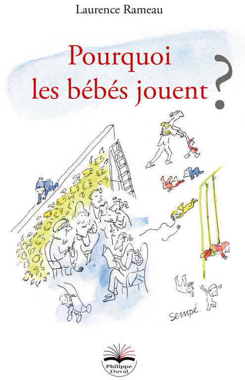 Livrenpoche : Pourquoi les bébés jouent ? - Laurence Rameau - Livre