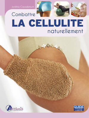Livrenpoche : Combattre la cellulite naturellement - Jordina Casademunt - Livre