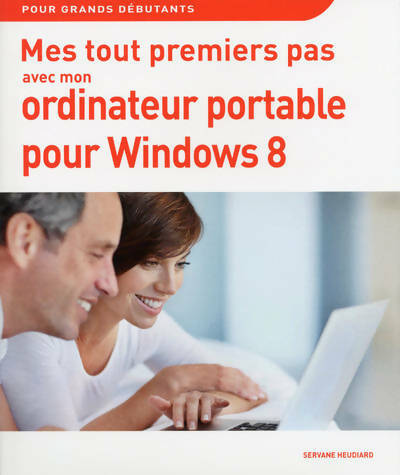 Livrenpoche : Mes tout premiers pas avec mon pc portable pour windows 8 - Servane Heudiard - Livre