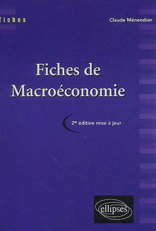 Livrenpoche : Fiches de macroéconomie - Claude Ménendian - Livre