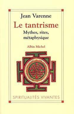 Livrenpoche : Le tantrisme : Mythes rites métaphysique - Jean Varenne - Livre