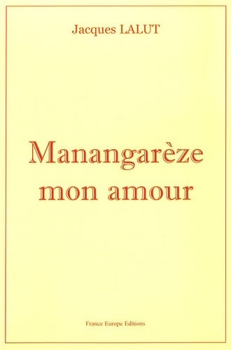 Livrenpoche : Manangarèze mon amour - Jacques Lalut - Livre