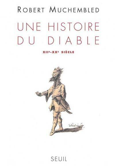 Livrenpoche : Une histoire du diable. Xii-xxe siècle - Robert Muchembled - Livre