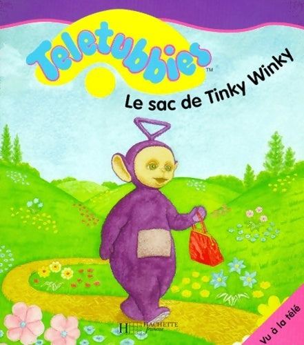 Livrenpoche : Les teletubbies : Le sac de tinky winky - Hachette - Livre