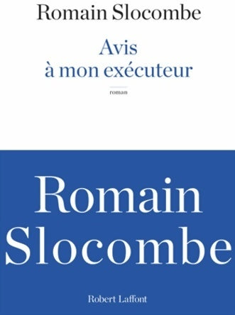 Livrenpoche : Avis à mon exécuteur - Romain Slocombe - Livre