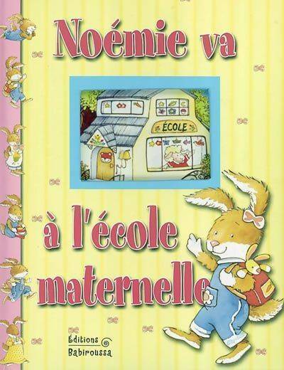 Livrenpoche : Noémie va à l'école maternelle - Babiroussa - Livre