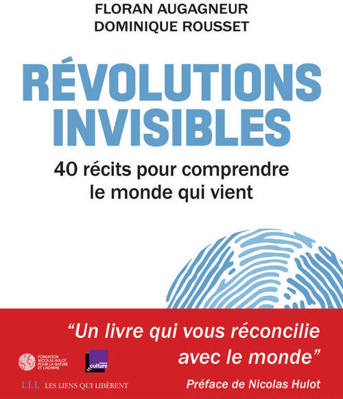 Livrenpoche : Révolutions invisibles : 40 récits pour comprendre le monde qui vient - Floran Augagneur - Livre