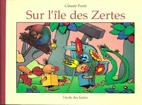 Livrenpoche : Sur l'île des Zertes - Claude Ponti - Livre