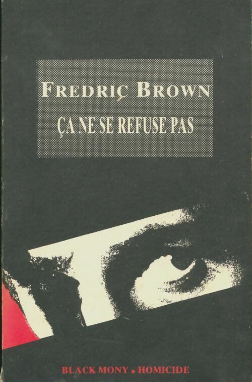 Livrenpoche : Ca ne se refuse pas - Fredric Brown - Livre