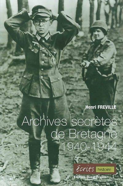 Livrenpoche : Archives secrètes de Bretagne (1940-1944) - Henri Fréville - Livre