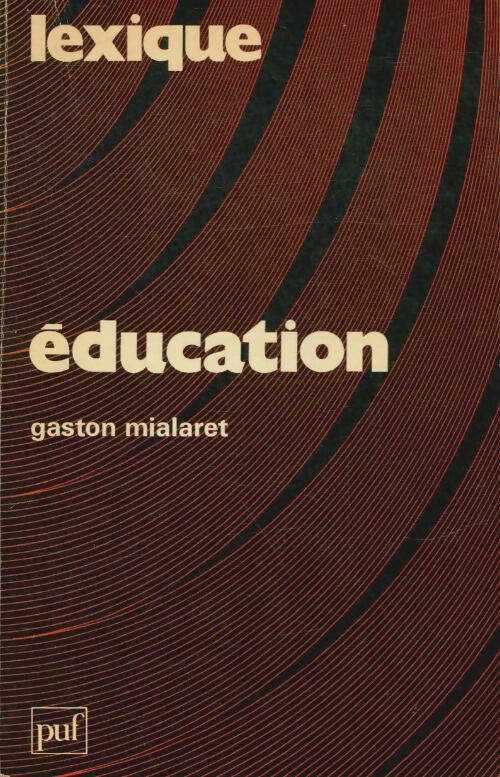 Livrenpoche : Lexique : Éducation - Gaston Mialaret - Livre