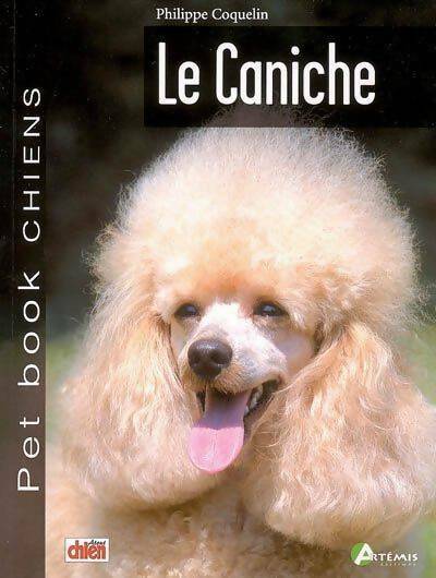 Livrenpoche : Le caniche - Philippe Coquelin - Livre