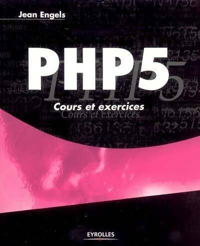 Livrenpoche : PHP 5 : Cours et exercices - Jean Engels - Livre