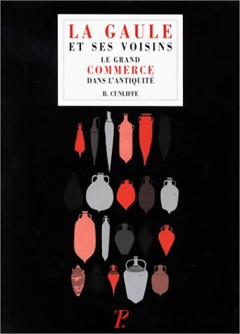 Antiquité / Synthèses Tome IV : La Gaule et ses voisins - Barry Cunliffe - Livre