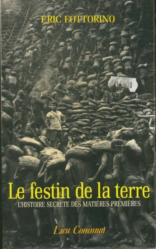 Livrenpoche : Le festin de la terre. - Eric Fottorino - Livre