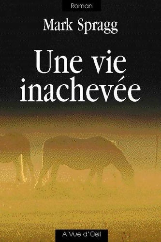 Livrenpoche : Une vie inachevée - Mark Spragg - Livre