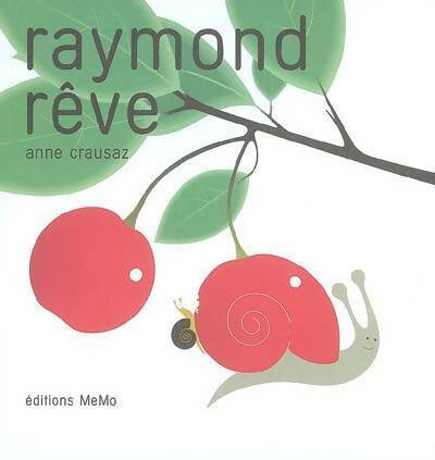 Livrenpoche : Raymond rêve - Anne Crausaz - Livre