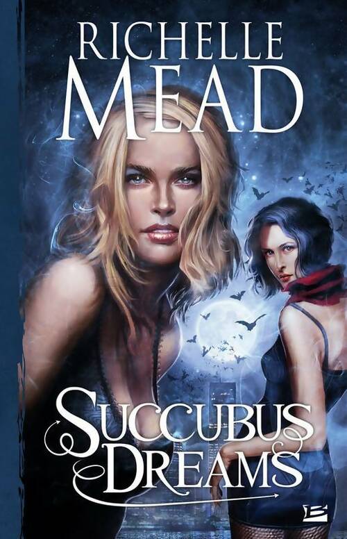 Livrenpoche : Georgina kincaid Tome III : Succubus dreams - Richelle Mead - Livre