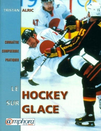 Livrenpoche : Hockey sur glace - T Alric - Livre