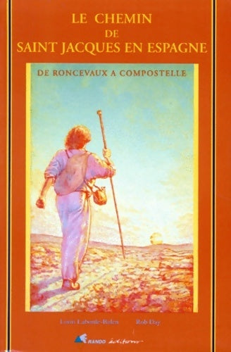 Livrenpoche : Le chemin de Saint-Jacques-de-Compostelle en Espagne : De roncevaux à Compostelle - Louis Laborde-balen - Livre