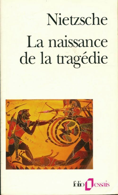 La naissance de la tragédie / Fragments posthumes - Friedrich Nietzsche - Livre