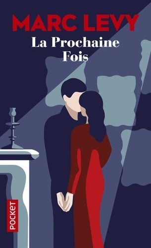 Livrenpoche : La prochaine fois - Marc Lévy - Livre