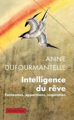 Livrenpoche : Intelligence du rêve - Anne Dufourmantelle - Livre